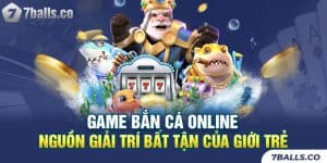 Game Bắn Cá Online - Nguồn Giải Trí Bất Tận Của Giới Trẻ