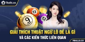 Giải Thích Thuật Ngữ Lô Đề Là Gì Và Các Kiến Thức Liên Quan