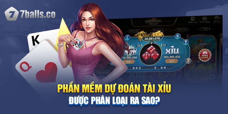 Phần mềm dự đoán Tài Xỉu được phân loại ra sao?