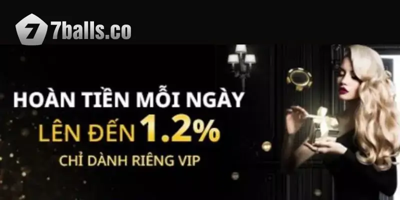 Khuyến mãi 7BALL ưu đãi riêng cho thành viên VIP