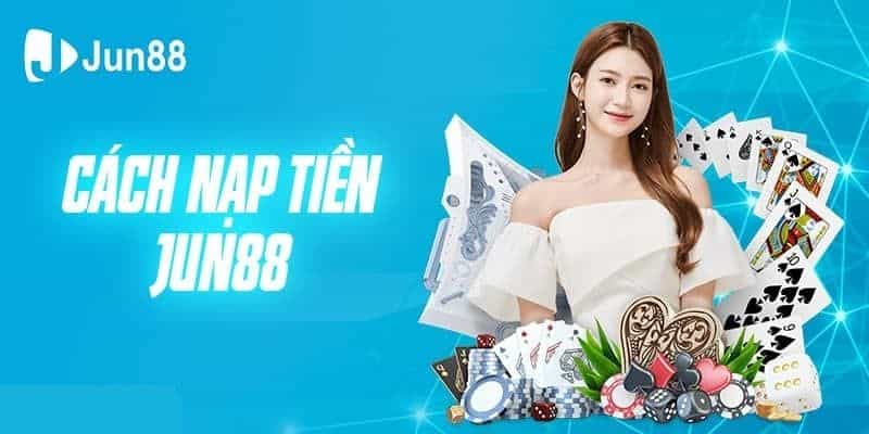 Hoàn thành giao dịch nạp tiền Jun88